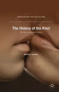 The History of the Kiss - Marcel Danesi
