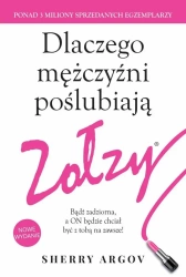Dlaczego mężczyźni poślubiają zołzy - Sherry Argov
