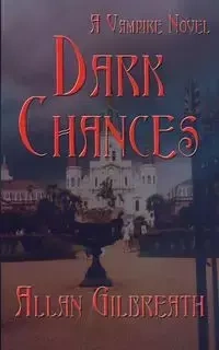 Dark Chances - Allan Gilbreath
