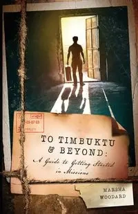 To Timbuktu and Beyond - Marsha Woodard