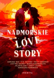 Nadmorskie love story - Adriana Rak, P.D.Hutton, Patty Goodman, Justyna Dziura, Marta Kaczmarczyk, Jolanta Sad, Agnieszka Kurowska, Anett Lievre