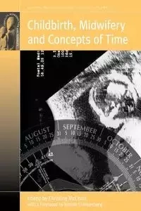 Childbirth, Midwifery and Concepts of Time - McCourt Christine