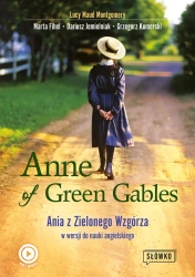 Anne of Green Gables. Ania z Zielonego Wzgórza w wersji do nauki języka angielskiego wyd. 2022 - Lucy Maud Montgomery