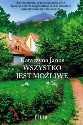 Wszystko jest możliwe - Katarzyna Janus