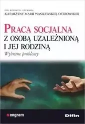 Praca socjalna z osobą uzależnioną i jej rodziną - Praca zbiorowa