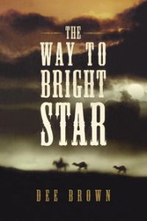 The Way To Bright Star - Dee Brown