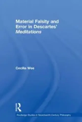 Material Falsity and Error in Descartes' Meditations - Cecilia Wee