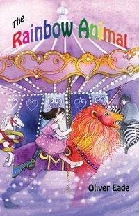 The Rainbow Animal - Oliver Eade