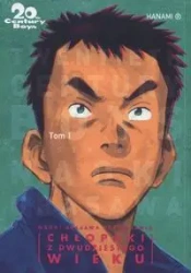 20th Century Boys. Chłopaki z dwudziestego... T.1 - Urasawa Naoki, Urasawa Naoki