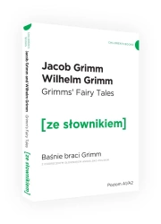 Grimm's fairy tales / Baśnie braci Grimm podręcznym słownikiem angielsko-polskim Poziom A1/A2 (dodruk 2020) - Wilhelm Grimm, Jakub Grimm