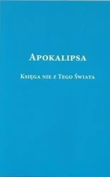 Apokalipsa. Księga nie z tego świata - Ryszard Rabiega