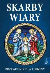 Skarby Wiary Przewodnik dla Rodziny - Wojciech Jaroń, ks. Wiesław Pietrzak SCJ