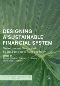 Designing a Sustainable Financial System - Walker Thomas