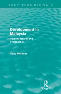 Development in Malaysia (Routledge Revivals) - Mehmet Ozay