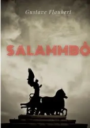 Salammbô - Flaubert Gustave