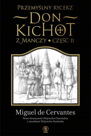 Przemyślny rycerz don Kichot z Manczy cz.2 - praca zbiorowa