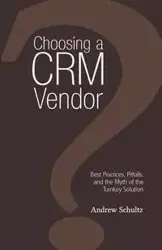 Choosing a Crm Vendor - Andrew Schultz
