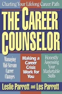 The Career Counselor - L. Leslie Parrott III