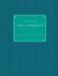 Studien zu Wolfgang Harich - Andreas Heyer