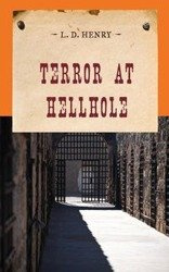 Terror at Hellhole - Henry L. D.