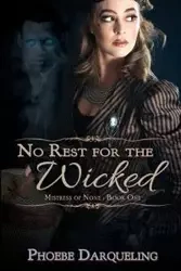No Rest for the Wicked - Phoebe Darqueling