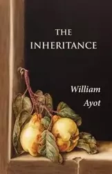 The Inheritance - William Ayot