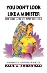 You Don't Look Like A Minister - Paul Corcoran A