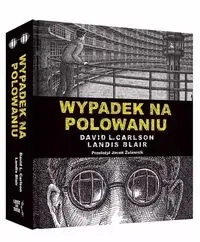 Wypadek na polowaniu Prawdziwa opowieść o zbrodni i poezji - David L. Carlson