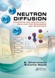 Neutron Diffusion - Chakraverty S.