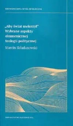 Aby świat uwierzył - Marcin Składanowski