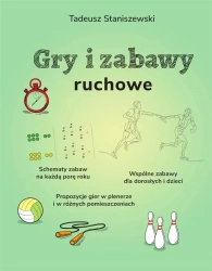 Gry i zabawy ruchowe - Tadeusz Staniszewski