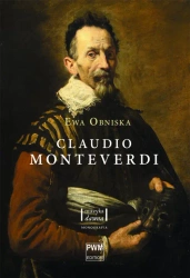 Claudio Monteverdi Życie i twórczość - Ewa Obniska