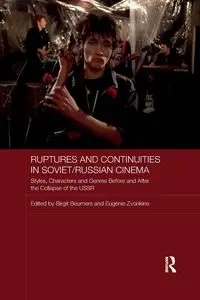 Ruptures and Continuities in Soviet/Russian Cinema - Beumers Birgit