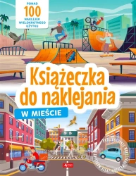 W mieście. Książeczka do naklejania - praca zbiorowa
