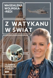 Z Watykanu w świat. Tajemnice papieskich podróży - Magdalena Wolińska-Riedi