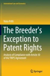 The Breeder's Exception to Patent Rights - Viola Prifti
