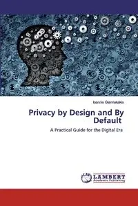 Privacy by Design and By Default - Giannakakis Ioannis