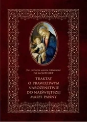 Traktat o prawdziwym nabożeństwie do NMP - św. Ludwik Maria Grignion de Montfort