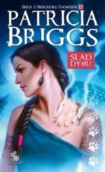 Seria z Mercedes Thompson T.12 Ślad dymu - Patricia Briggs