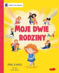 Książki, które dają siłę. Moje dwie rodziny - Phil Earle, Jess Rose