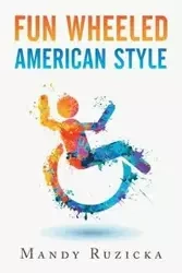 Fun Wheeled American Style - Mandy Ruzicka