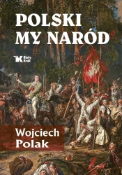 Polski my naród - Wojciech Polak