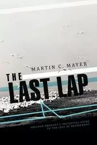 The Last Lap - Martin C. Mayer