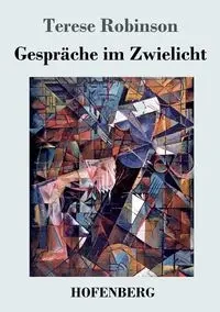 Gespräche im Zwielicht - Terese Robinson