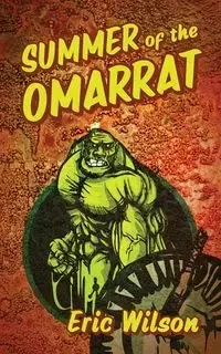 Summer of the Omarrat - Wilson Eric
