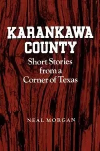 Karankawa County - Morgan Neal
