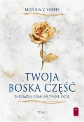 Twoja Boska część - Monica V. Smith