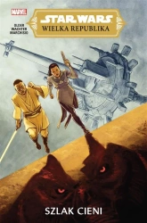 Star Wars Wielka Republika. Szlak cieni - Daniel Jose Older, Dave Wachter, Katarzyna Nowako
