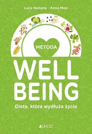 Metoda wellbeing. Dieta która wydłuża życie - Luca Naitana, Anna Masi