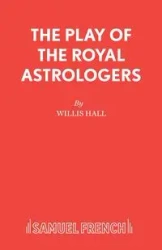 The Play of the Royal Astrologers - Willis Hall